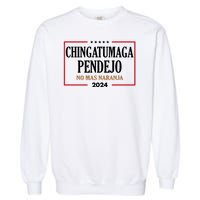 Chingatumaga Pendejo No Mas Naranja 2024 Election Garment-Dyed Sweatshirt