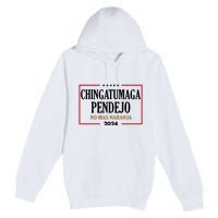 Chingatumaga Pendejo No Mas Naranja 2024 Election Premium Pullover Hoodie