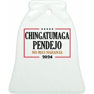 Chingatumaga Pendejo No Mas Naranja 2024 Election Ceramic Bell Ornament