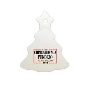 Chingatumaga Pendejo No Mas Naranja 2024 Election Ceramic Tree Ornament