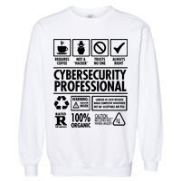 Cybersecurity Professional Not A Hacker Garment-Dyed Sweatshirt
