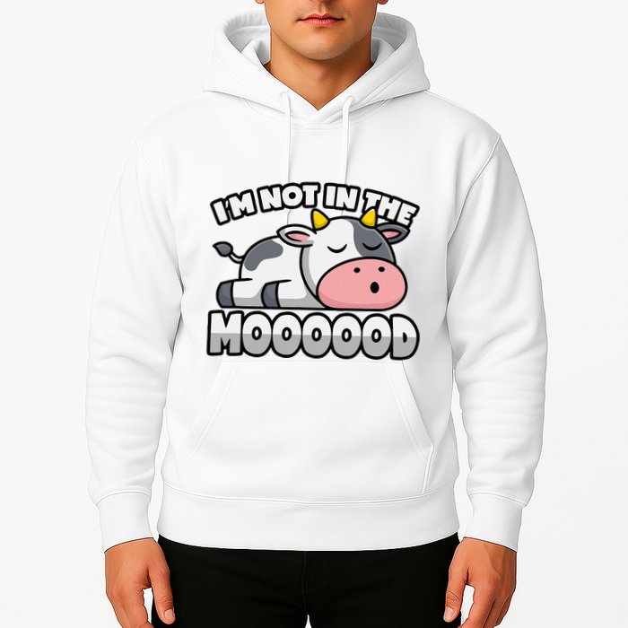 Cow Pun Not In The Mood Calf & Cattle Hoodie