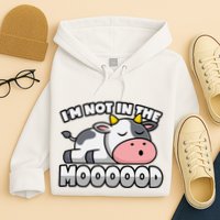 Cow Pun Not In The Mood Calf & Cattle Hoodie