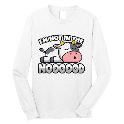 Cow Pun Not In The Mood Calf & Cattle Long Sleeve Shirt