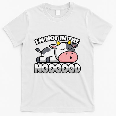 Cow Pun Not In The Mood Calf & Cattle T-Shirt
