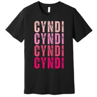 Cyndi Personalized Name I Love Cyndi Vintage Premium T-Shirt