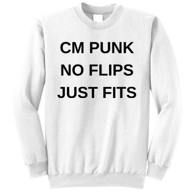 Cm Punk No Flips Just Fits Sweatshirt