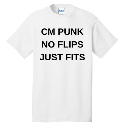 Cm Punk No Flips Just Fits Tall T-Shirt