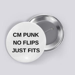 Cm Punk No Flips Just Fits Button