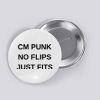 Cm Punk No Flips Just Fits Button