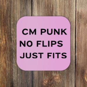 Cm Punk No Flips Just Fits Coaster