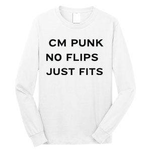 Cm Punk No Flips Just Fits Long Sleeve Shirt