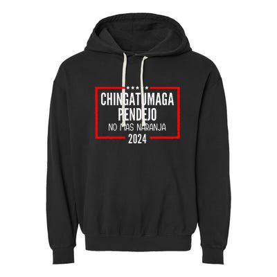 Chingatumaga Pendejo No Mas Naranja 2024 Funny Anti Trump Garment-Dyed Fleece Hoodie