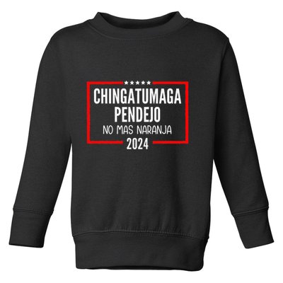 Chingatumaga Pendejo No Mas Naranja 2024 Funny Anti Trump Toddler Sweatshirt