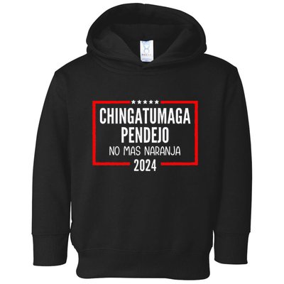 Chingatumaga Pendejo No Mas Naranja 2024 Funny Anti Trump Toddler Hoodie