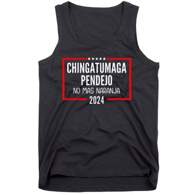 Chingatumaga Pendejo No Mas Naranja 2024 Funny Anti Trump Tank Top