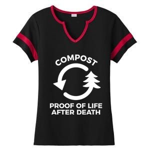 Compost Proof Of Life After Death Composting Gift Ladies Halftime Notch Neck Tee