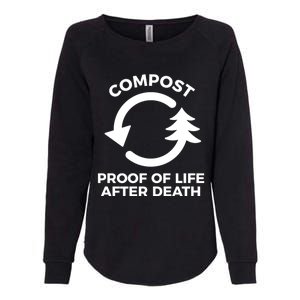 Compost Proof Of Life After Death Composting Gift Womens California Wash Sweatshirt