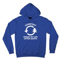 Compost Proof Of Life After Death Composting Gift Hoodie