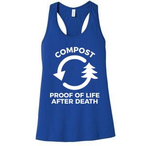 Compost Proof Of Life After Death Composting Gift Women's Racerback Tank