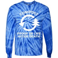 Compost Proof Of Life After Death Composting Gift Tie-Dye Long Sleeve Shirt