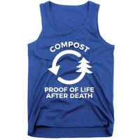 Compost Proof Of Life After Death Composting Gift Tank Top