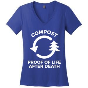 Compost Proof Of Life After Death Composting Gift Women's V-Neck T-Shirt