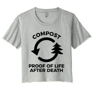 Compost Proof Of Life After Death Composting Gift Women's Crop Top Tee