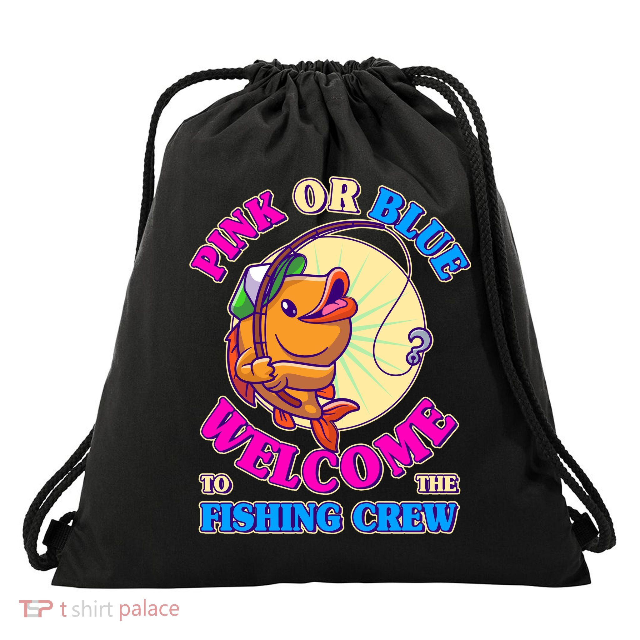 Cute Pink Or Blue Welcome To The Fishing Crew New Baby Drawstring Bag