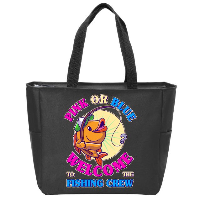 Cute Pink Or Blue Welcome To The Fishing Crew New Baby Zip Tote Bag