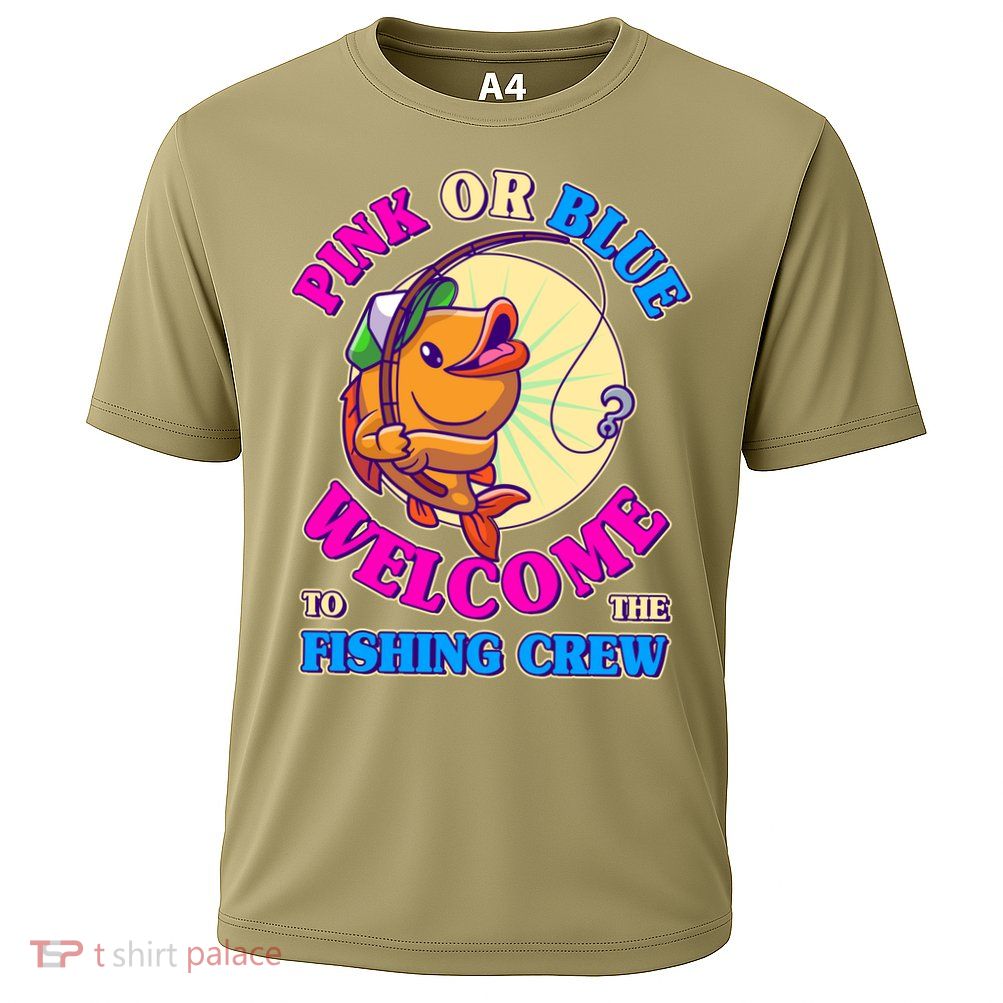 Cute Pink Or Blue Welcome To The Fishing Crew New Baby Performance Shirt