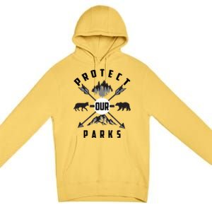 Cute Protect Our Parks Gift For Environt Advocate Gift Premium Pullover Hoodie