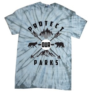 Cute Protect Our Parks Gift For Environt Advocate Gift Tie-Dye T-Shirt