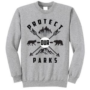 Cute Protect Our Parks Gift For Environt Advocate Gift Sweatshirt