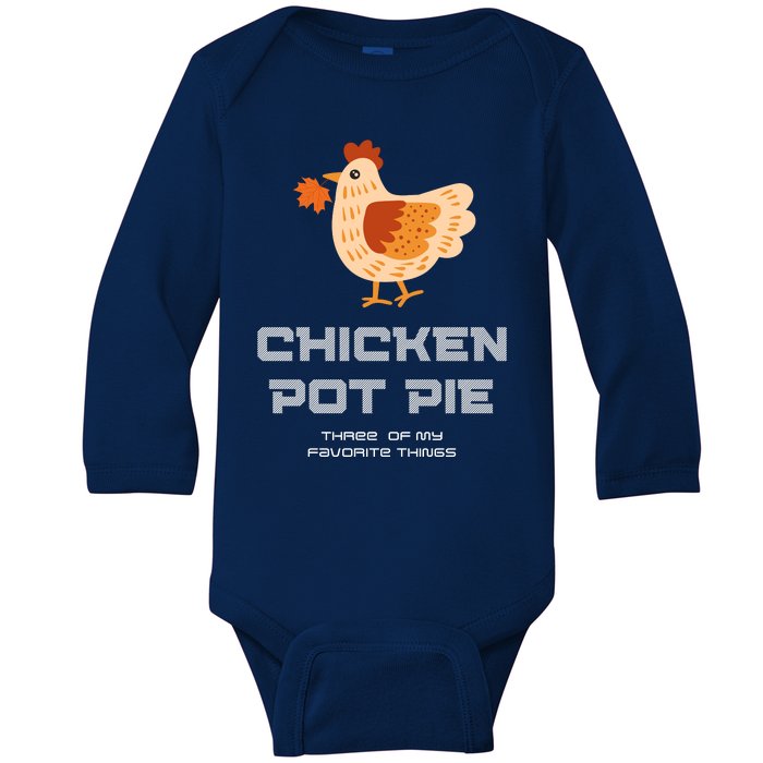 Chiken Pot Pie Three Of My Favorite Things Baby Long Sleeve Bodysuit