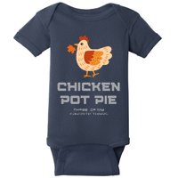 Chiken Pot Pie Three Of My Favorite Things Baby Bodysuit