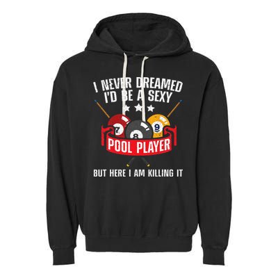 Cool Pool Player Design For Men Women Pool Billiards Player Garment-Dyed Fleece Hoodie