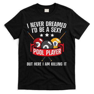 Cool Pool Player Design For Men Women Pool Billiards Player T-Shirt
