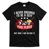 Cool Pool Player Design For Men Women Pool Billiards Player T-Shirt
