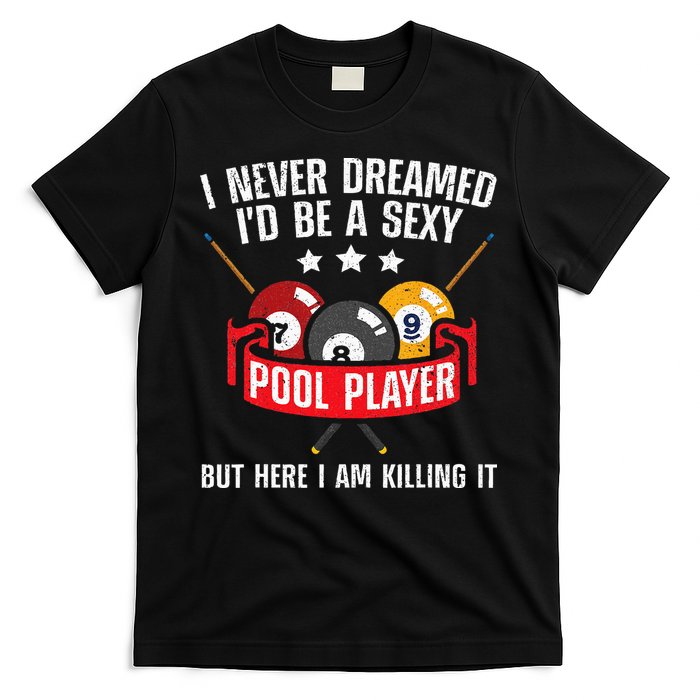 Cool Pool Player Design For Men Women Pool Billiards Player T-Shirt