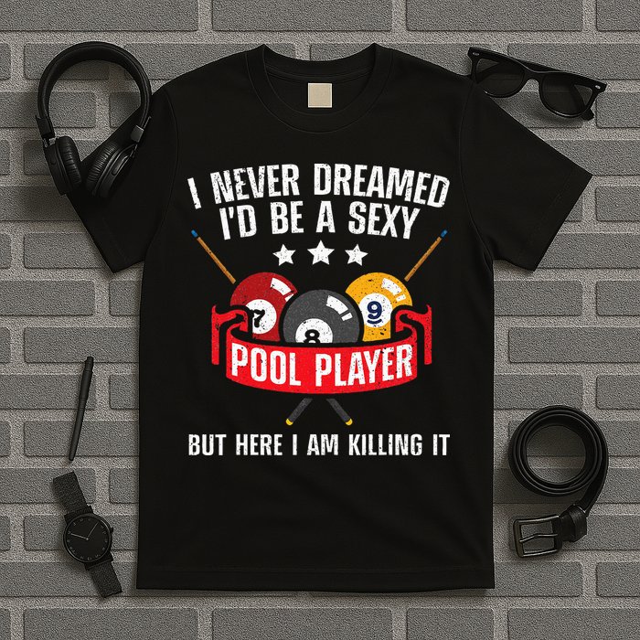 Cool Pool Player Design For Men Women Pool Billiards Player T-Shirt