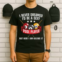 Cool Pool Player Design For Men Women Pool Billiards Player T-Shirt
