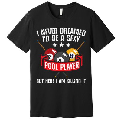 Cool Pool Player Design For Men Women Pool Billiards Player Premium T-Shirt