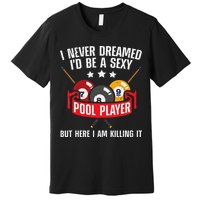 Cool Pool Player Design For Men Women Pool Billiards Player Premium T-Shirt