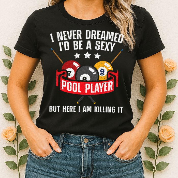 Cool Pool Player Design For Men Women Pool Billiards Player Womens T-Shirt