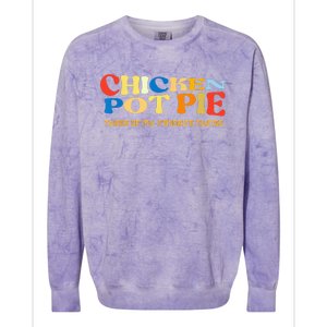 Chicken Pot Pie Three Of My Favorite Funny Colorblast Crewneck Sweatshirt