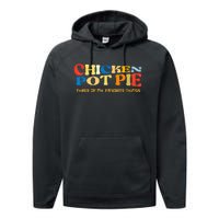 Chicken Pot Pie Three Of My Favorite Funny Performance Fleece Hoodie