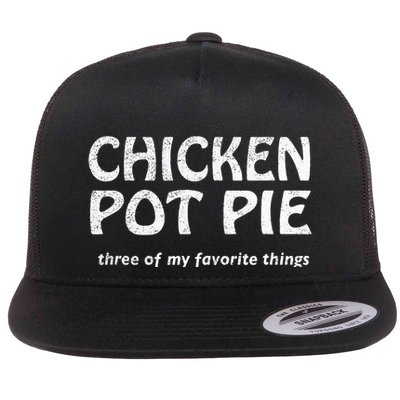 Chicken Pot Pie Three Of My Favorite Things By Yoratees Flatbill Hat