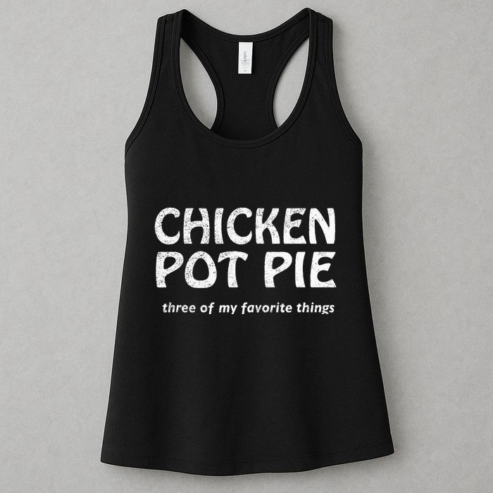 Chicken Pot Pie Three Of My Favorite Things By Yoratees Womens Tank Top