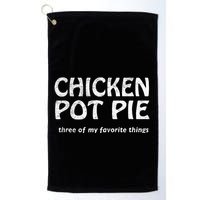 Chicken Pot Pie Three Of My Favorite Things By Yoratees Golf Towel
